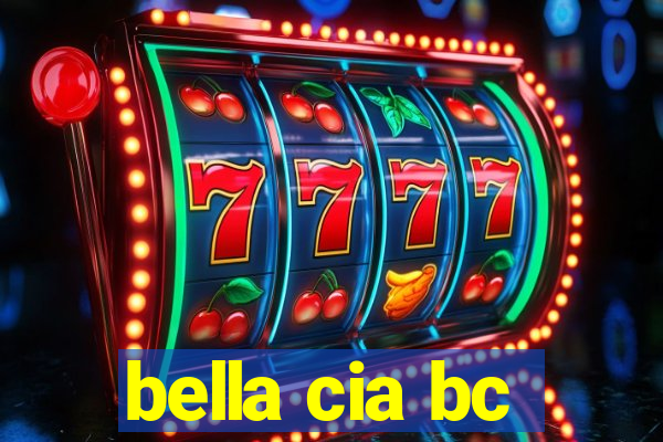 bella cia bc